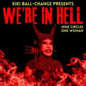 Kiki Ball-Change: We're In Hell