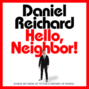 Daniel Reichard - Hello, Neighbor!