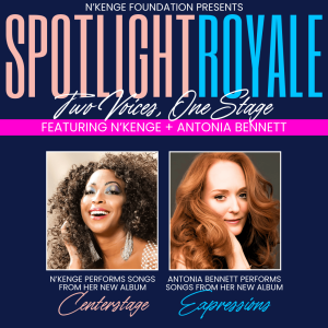 N’Kenge & Antonia Bennett: Spotlight Royale