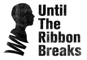 UNTIL THE RIBBON BREAKS