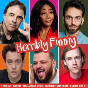 Horribly Funny - Tiffany Haddish, Kevin Nealon, Gianmarco Soresi, Orny Adams, Dax Flame, Daniel Franzese, Jessica Kennan and More!