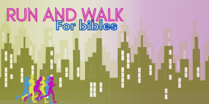 Run and walk for bibles