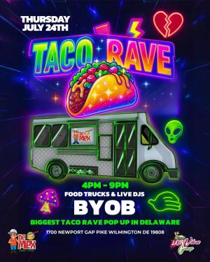 TACO RAVE! POP UP WILMINGTON DELEWARE