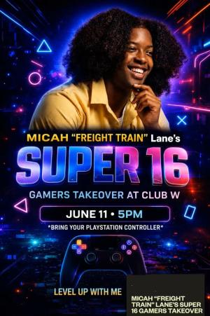Micah&rsquo;s Super 16 Gamers Takeover