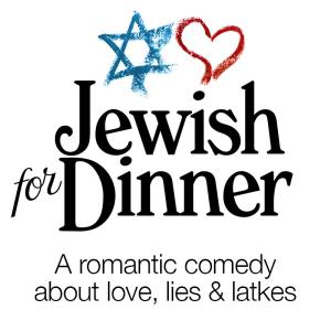 Jewish for Dinner - a World Premiere