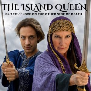 The Island Queen: Part III of Love on the Other Side of Death a BFF 2026 Free Event