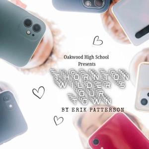 Oakwood High presents Thornton Wilder&rsquo;s Our Town a BFF 2026 Free Event