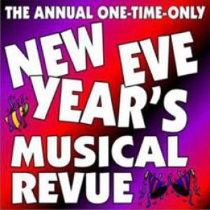The Annual One Time Only New Year's Eve Musical Revue