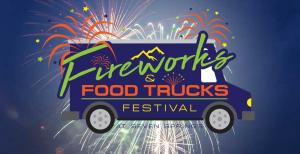 Fireworks and Food Truck Festival