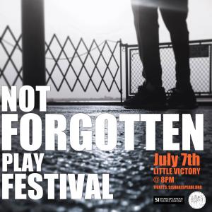 Not Forgotten Play Festival