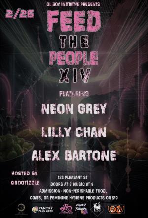 Feed The People XIV f. Neon Grey, Lilly Chan, Alex Bartone, hosted by RooTizzle