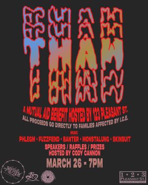 BRHC Presents: THAW - A Mutual Aid Benefit Hosted By 123 Pleasant Street