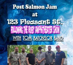 Post Salmon Jam w/ Tom Batchelor Band, Vinnie Farsetta, and members of The Cooley Gang