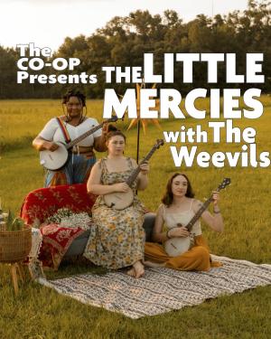 The CO-OP Presents The Little Mercies w/ The Weevils