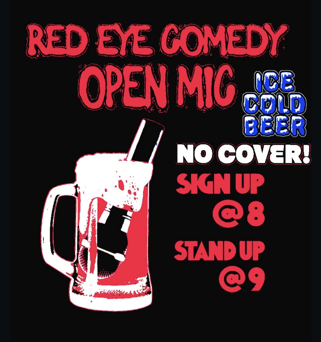 Comedy Open Mic - Presented by: Red Eye Comedy