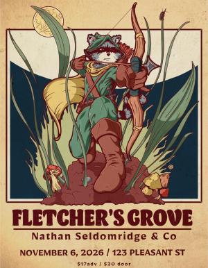 Fletcher's Grove with Nathan Seldomridge & Co.