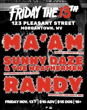 Friday the 13th on Pleasant Street: Ma'am w/ Sunny Daze & The weathermen + Randy