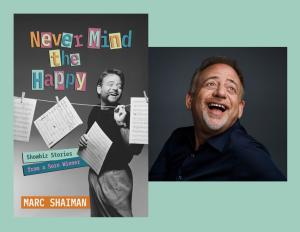Marc Shaiman, Never Mind the Happy