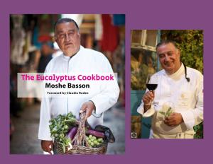 Chef Moshe Basson, The Eucalyptus Cookbook