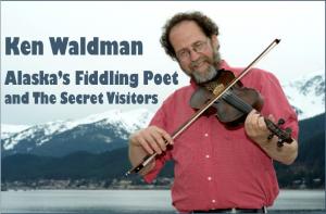 Alaska's Fiddling Poet - Ken Waldman