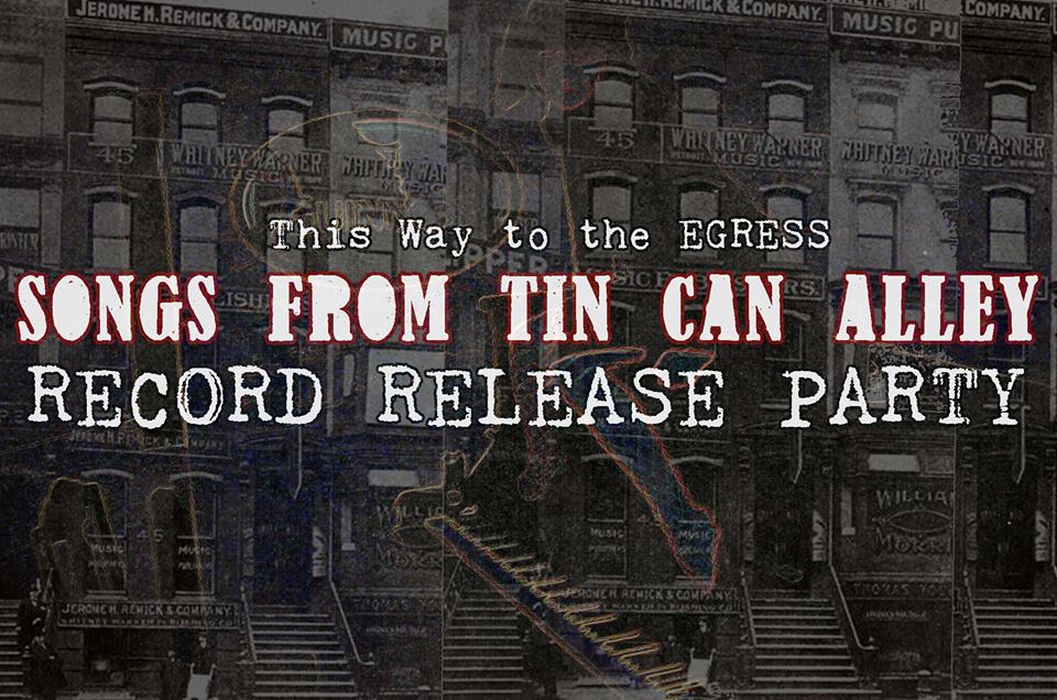 Tickets for Egress Tin Can Alley Release Party! in Dunellen from ShowClix