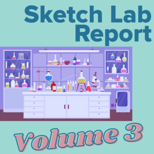 Sketch Lab Report Vol. 3