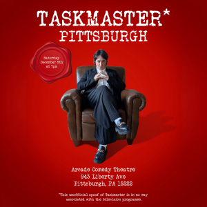 Taskmaster Pittsburgh