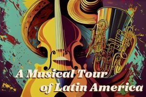 A Musical Tour of Latin America 2023