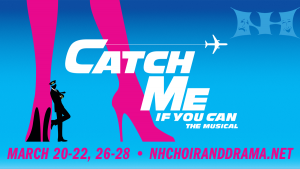 NHHS presents CATCH ME IF YOU CAN