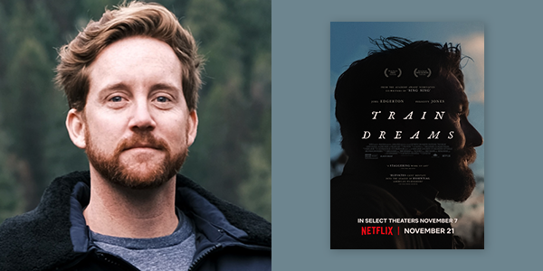 2 side-by-side images: Clint Bentley headshot, movie poster of Train Dreams
