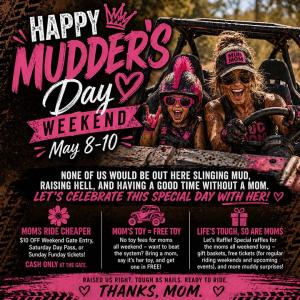 Happy Mudder's Day Riding Weekend 5/8 - 5/10