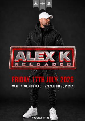 Masif & Mainstage present Alex K "Reloaded"