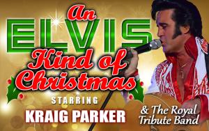 An Elvis Kind of Christmas starring Kraig Parker