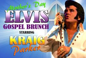 Mother's Day Elvis Gospel Brunch starring Kraig Parker