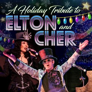 A Holiday Tribute to Elton and Cher Presented by Tribute Masters