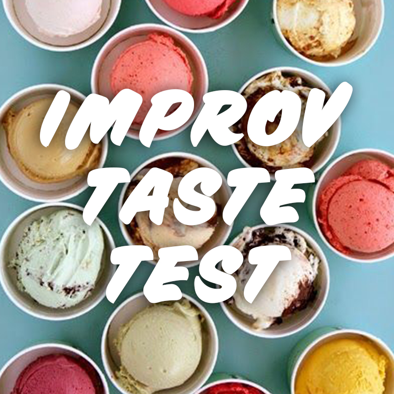Improv Taste Test Improv Taste Test