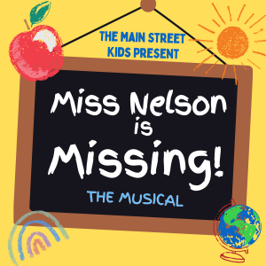 MSK Present Miss Nelson is Missing! The Musical