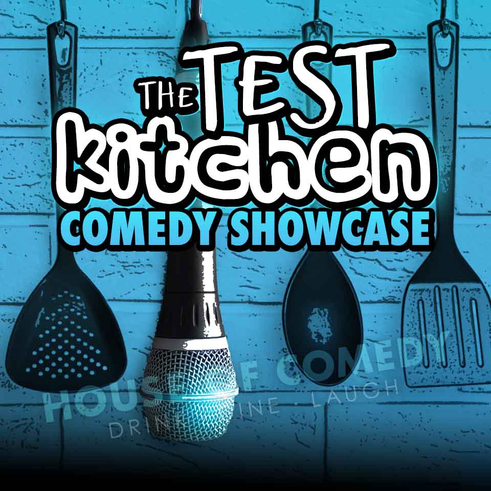 The Test Kitchen Comedy Showcase