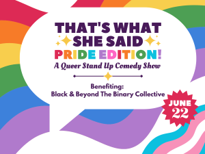 That's What She Said: Pride Edition