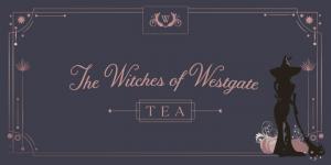 The Witches of Westgate Tea