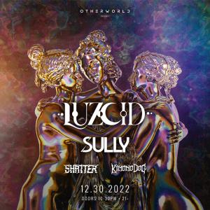 LUZCID w/ SULLY | Otherworld