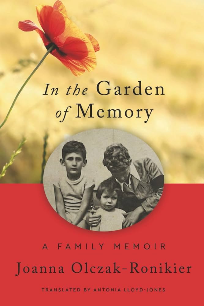Book cover of In the Garden of Memory by Joanna Olczak-Ronikier