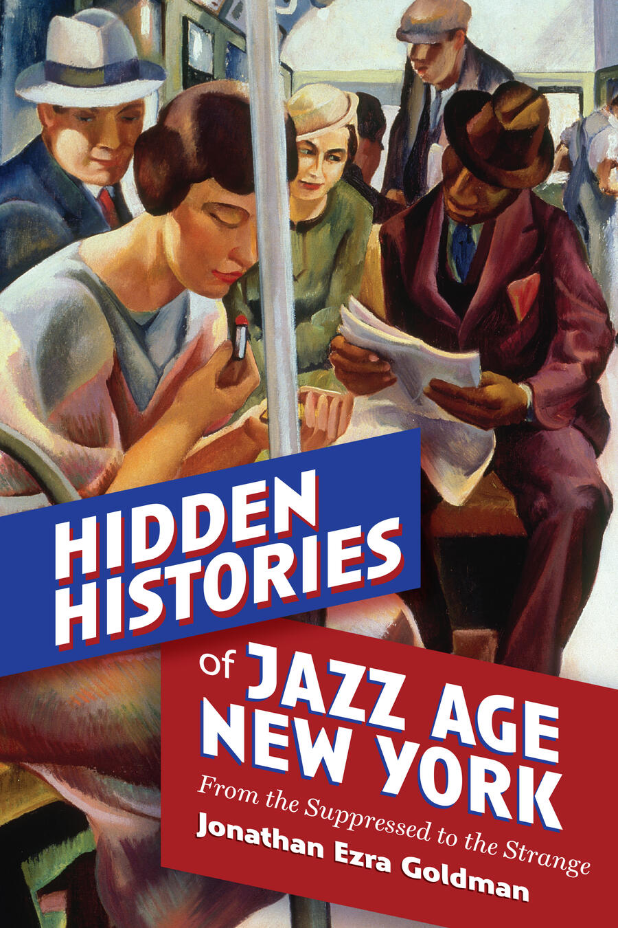 Book cover of Hidden Histories of Jazz Age New York by Jonathan Ezra Goldman