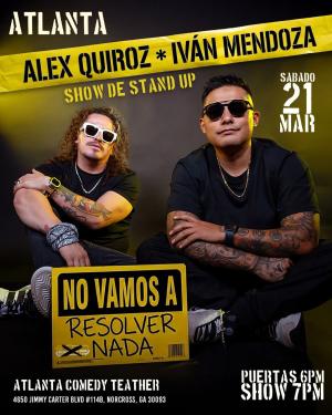 ALEX QUIROZ & IVAN MENDOZA: STAND UP SHOW
