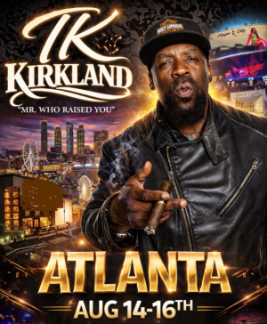 TK Kirkland "Mr Who Raised You" Special Engagement