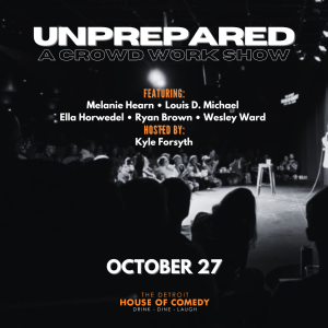 UNPREPARED: A Crowd Work Show