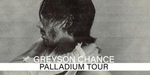 MRG Live Presents: Greyson Chance: Palladium Tour