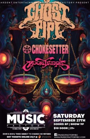GhostPipe | Chokesetter| MoonTemple | Battle Creek