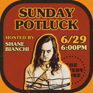 Sunday Potluck - Hosted by Shane Bianchi