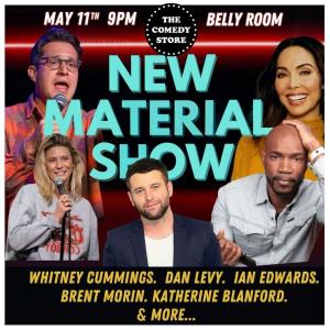 New Material Show with Whitney Cummings, Dan Levy, Owen Smith, Brent Morin, Katherine Blanford +more!